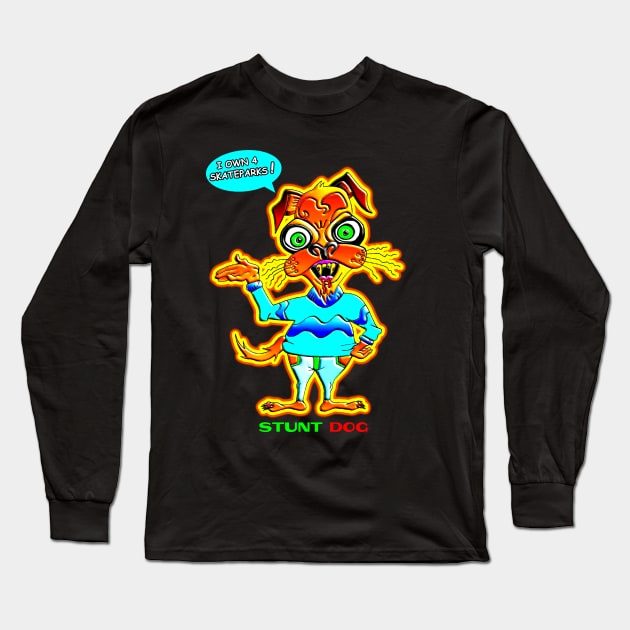 STUNT DOG 74 Long Sleeve T-Shirt by Bwilly74